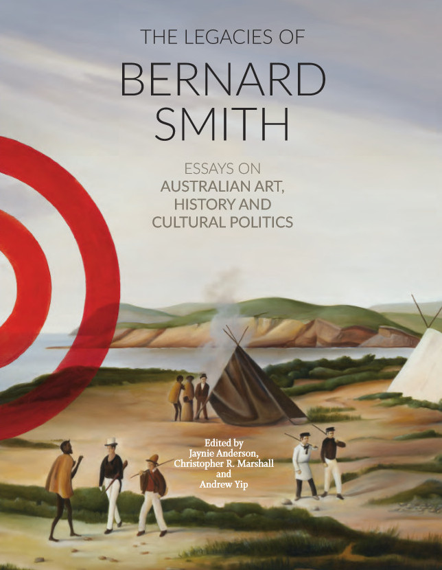 The Legacies Of Bernard Smith – Andrew Yip